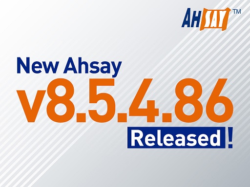 New Ahsay v8.5.4.86 Released