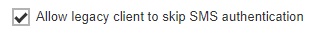 Allow legacy client to skip SMS authentication