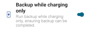 Backup while charging only